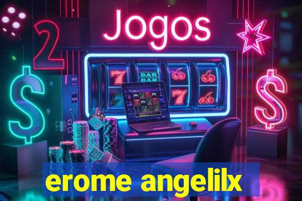 erome angelilx